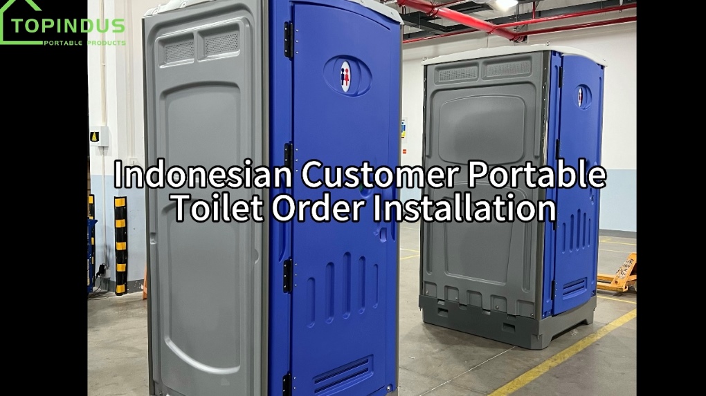 Share the detailed installation process of an Indonesian customer's portable toilet order